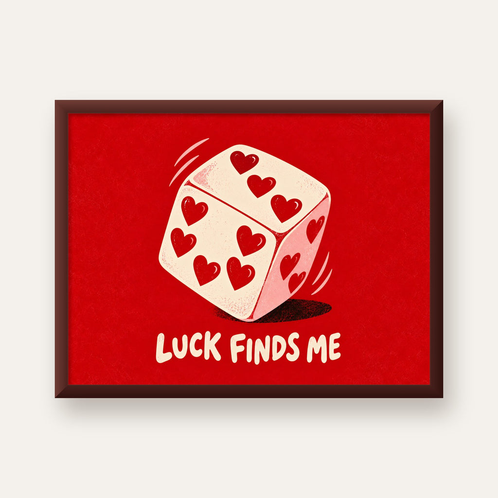 Luck Finds Me — Kalpli Zar — ceviz çerçeveli