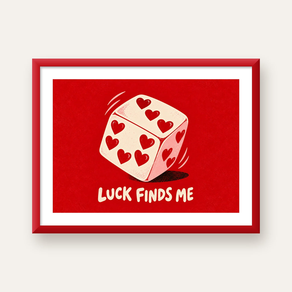 Luck Finds Me — Kalpli Zar — kırmızı çerçeveli paspartulu