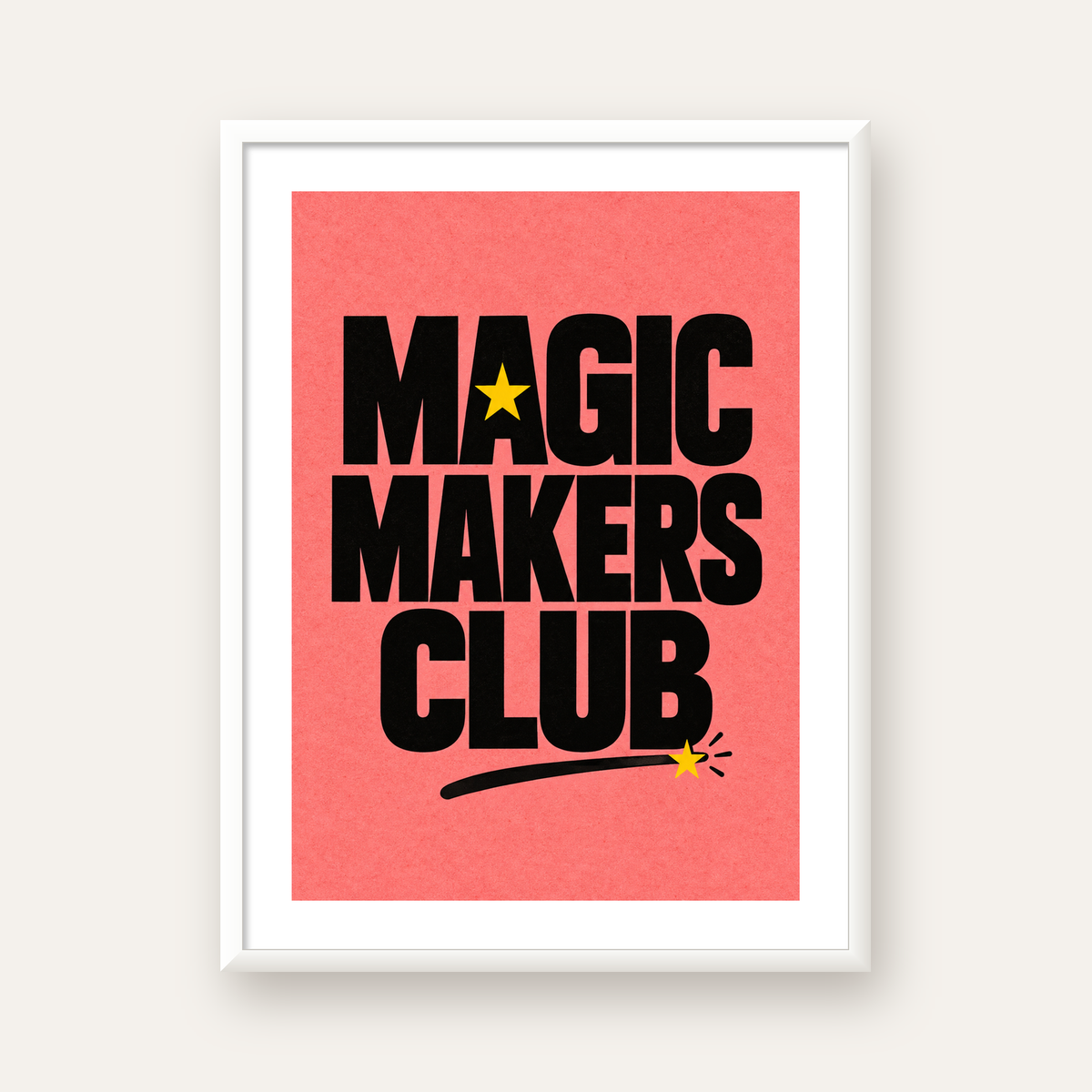 Magic Makers Club – Modern Tipografi Sihirli Poster — beyaz çerçeveli dikey poster
