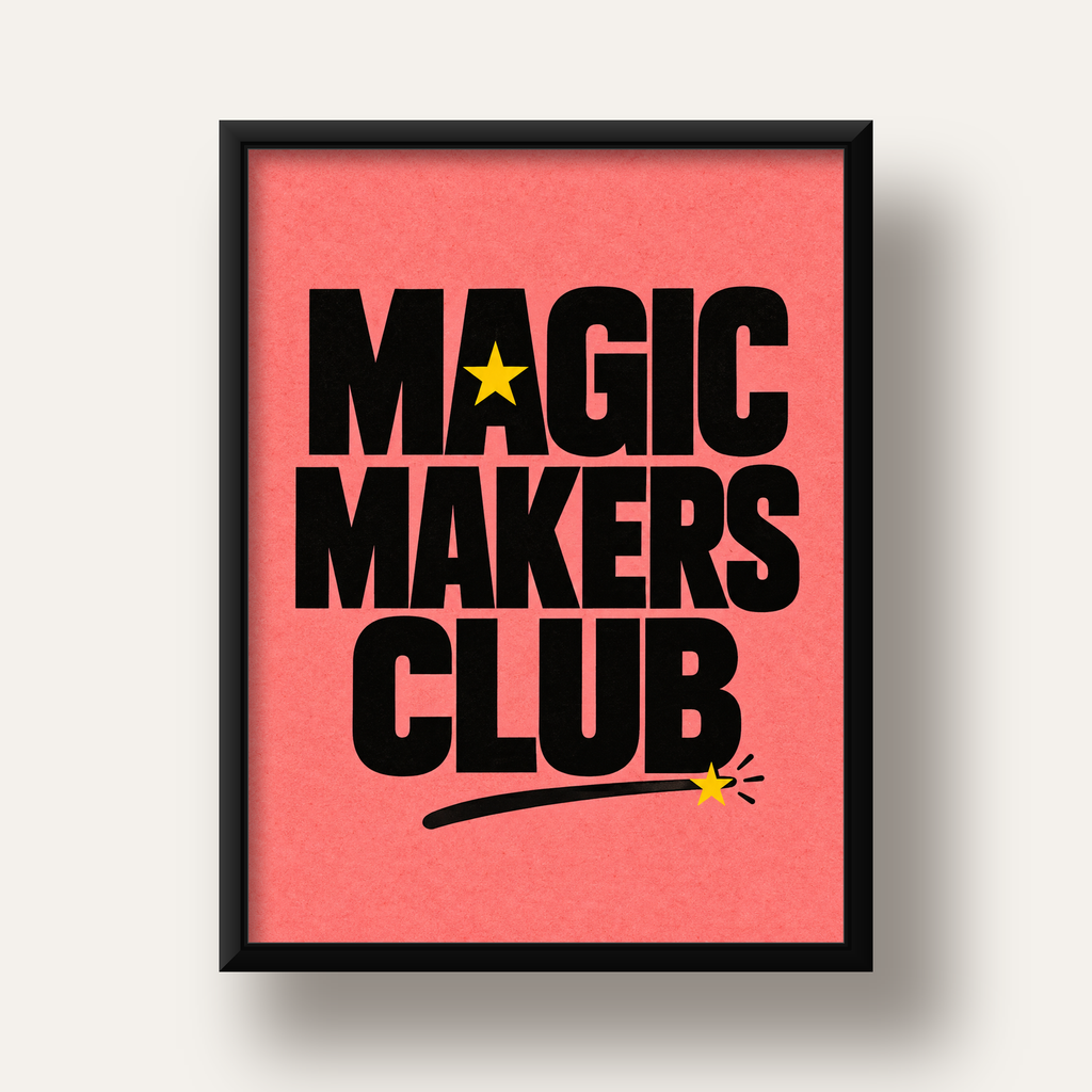 Magic Makers Club – Modern Tipografi Sihirli Poster — siyah derin çerçeveli
