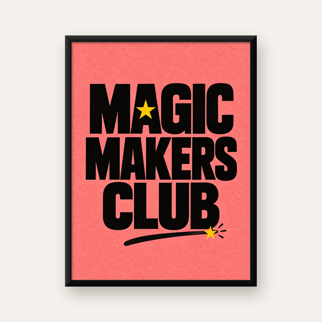 Magic Makers Club – Modern Tipografi Sihirli Poster — Dikey baskı, düz siyah çerçeveli duvar posteri