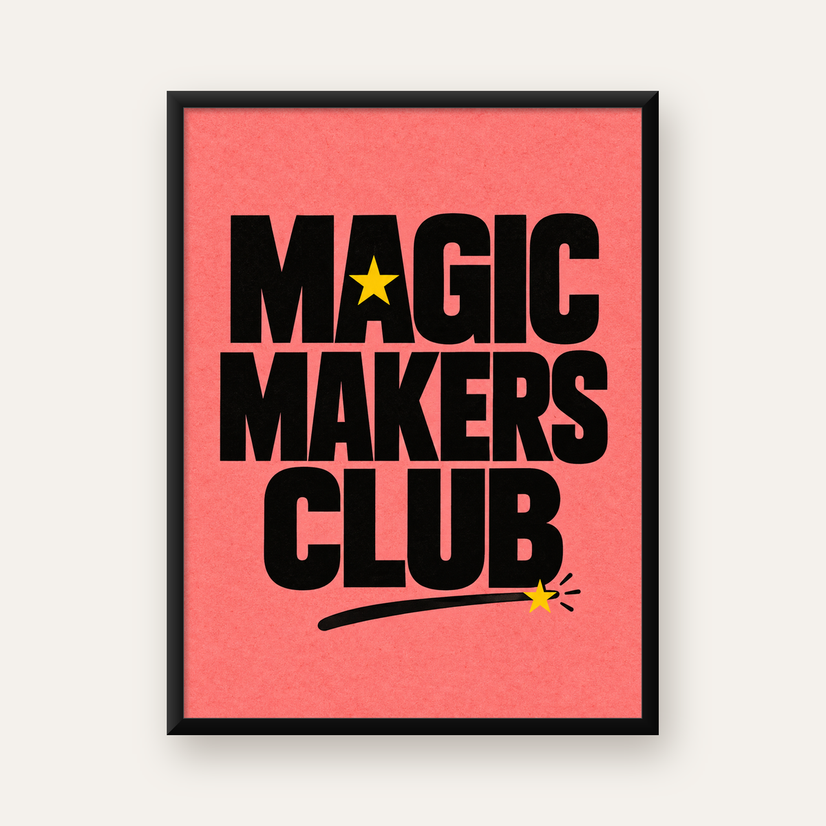 Magic Makers Club – Modern Tipografi Sihirli Poster — Dikey baskı, düz siyah çerçeveli duvar posteri