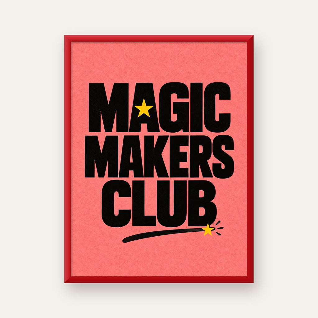 Magic Makers Club – Modern Tipografi Sihirli Poster — kırmızı çerçeveli