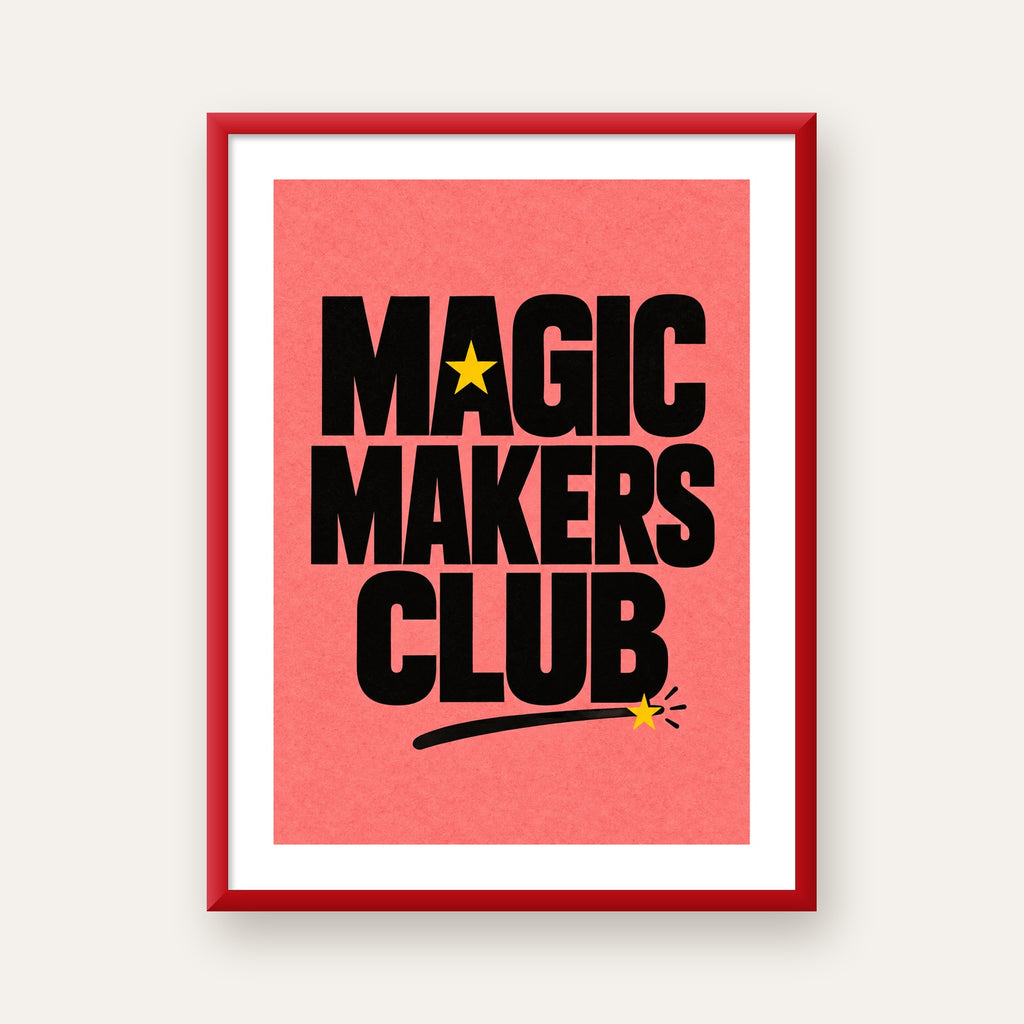 Magic Makers Club – Modern Tipografi Sihirli Poster — kırmızı çerçeveli paspartulu