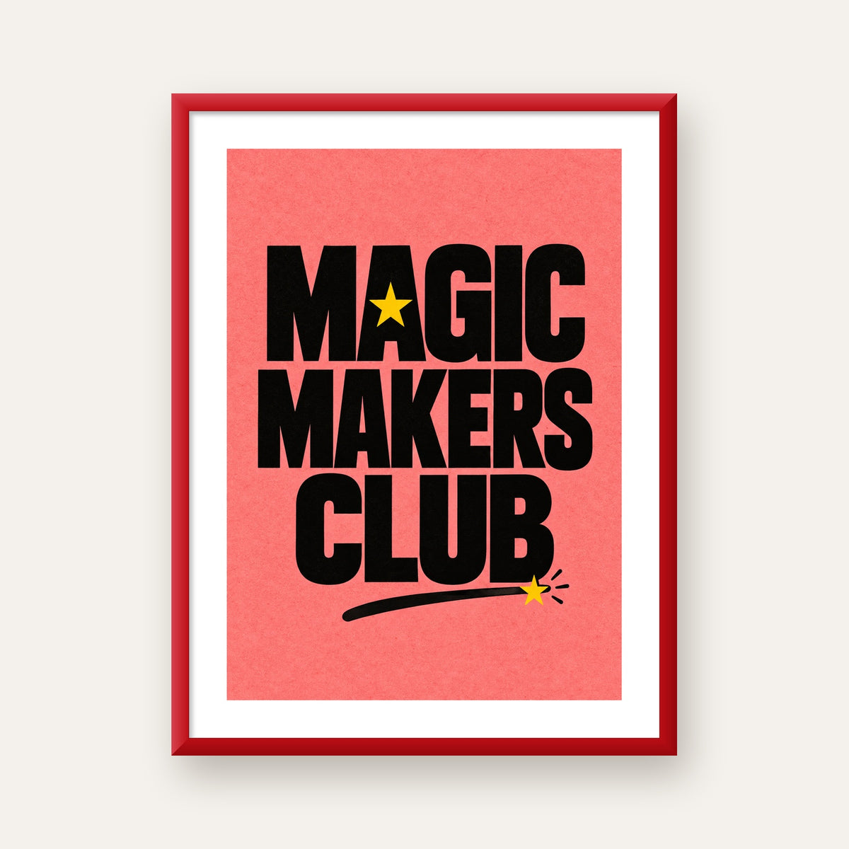 Magic Makers Club – Modern Tipografi Sihirli Poster — kırmızı çerçeveli paspartulu