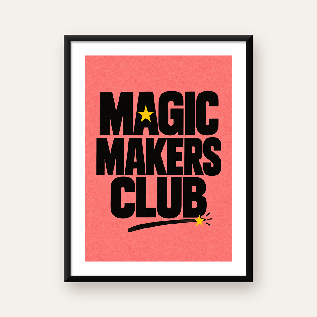 Magic Makers Club – Modern Tipografi Sihirli Poster — Dikey baskı, beyaz kenar boşluklu
