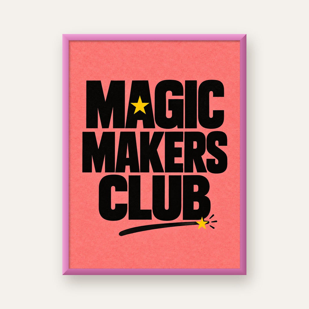 Magic Makers Club – Modern Tipografi Sihirli Poster — pembe çerçeveli