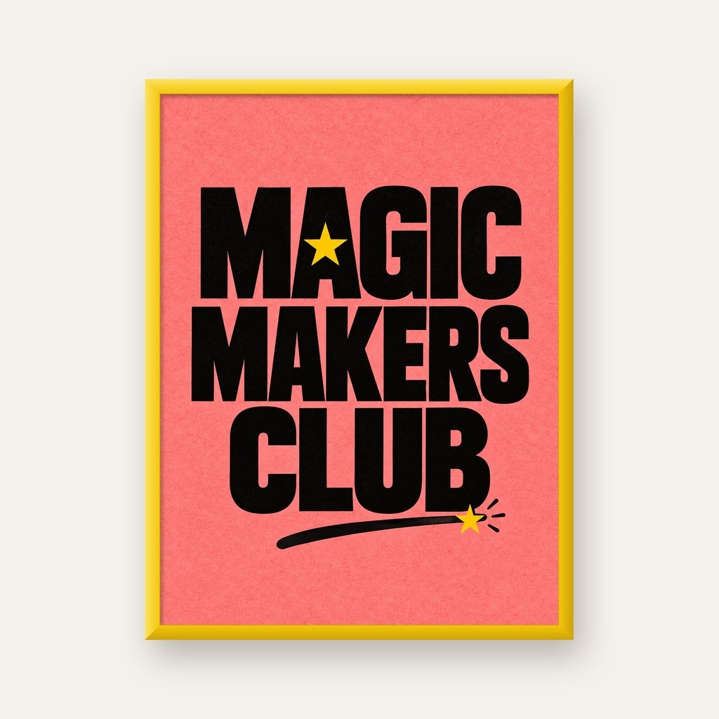 Magic Makers Club – Modern Tipografi Sihirli Poster — sarı çerçeveli