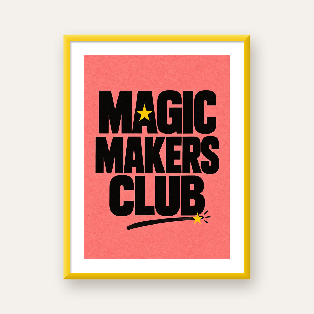 Magic Makers Club – Modern Tipografi Sihirli Poster — sarı çerçeveli paspartulu