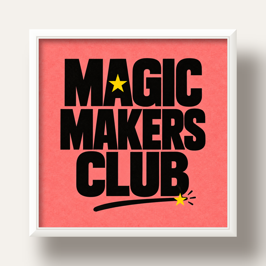 Magic Makers Club – Modern Tipografi Sihirli Poster — beyaz derin çerçeveli