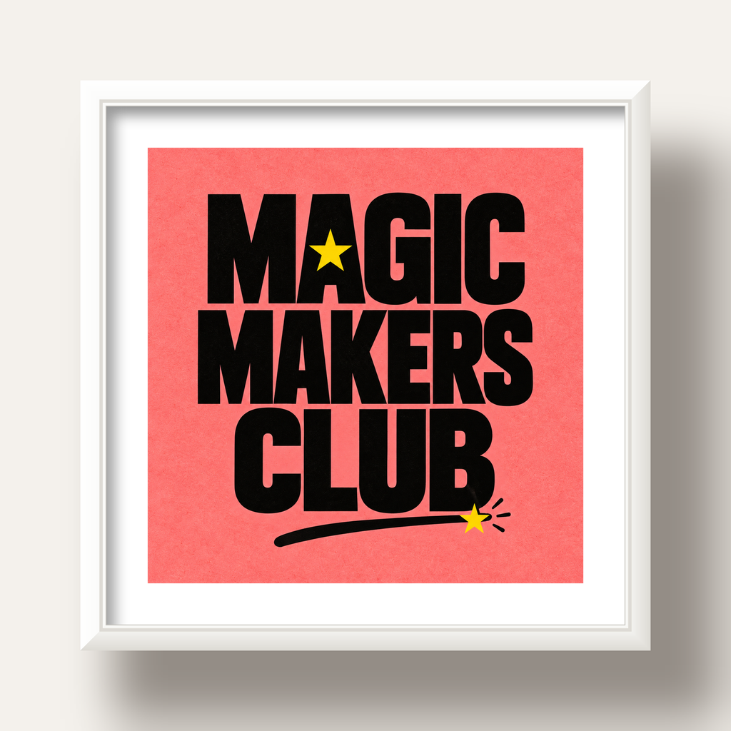 Magic Makers Club – Modern Tipografi Sihirli Poster — beyaz derin çerçeveli paspartulu