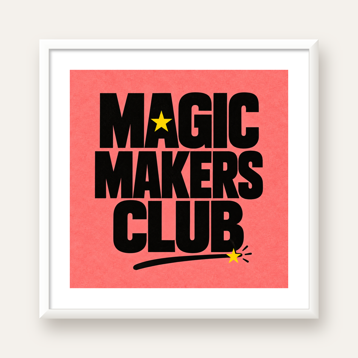 Magic Makers Club – Modern Tipografi Sihirli Poster — beyaz çerçeveli kare poster
