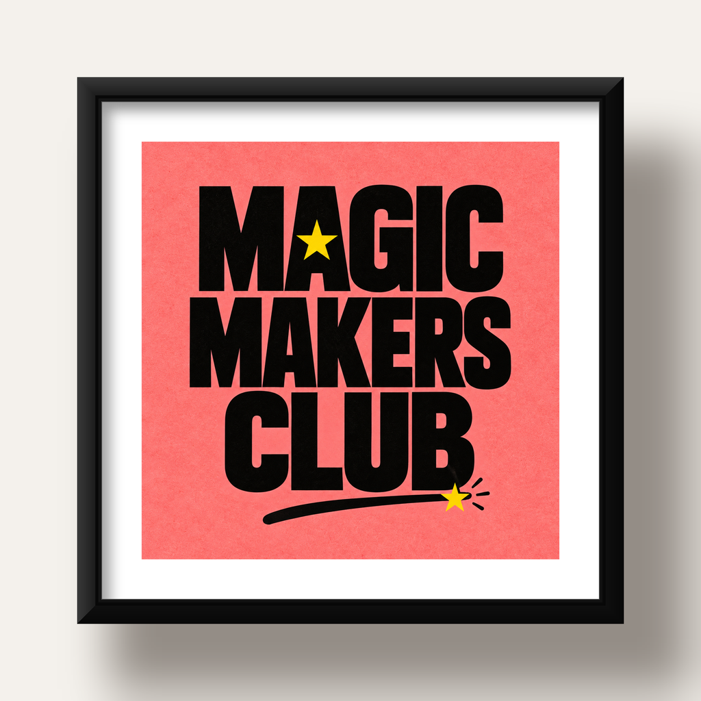 Magic Makers Club – Modern Tipografi Sihirli Poster — siyah derin çerçeveli paspartulu