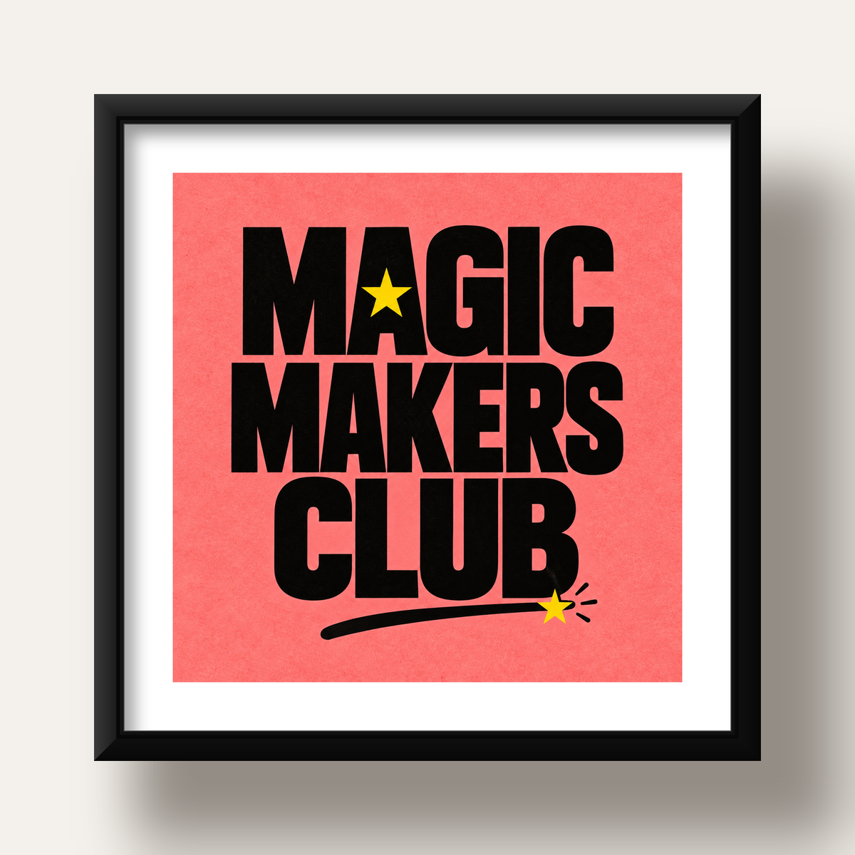 Magic Makers Club – Modern Tipografi Sihirli Poster — siyah derin çerçeveli paspartulu