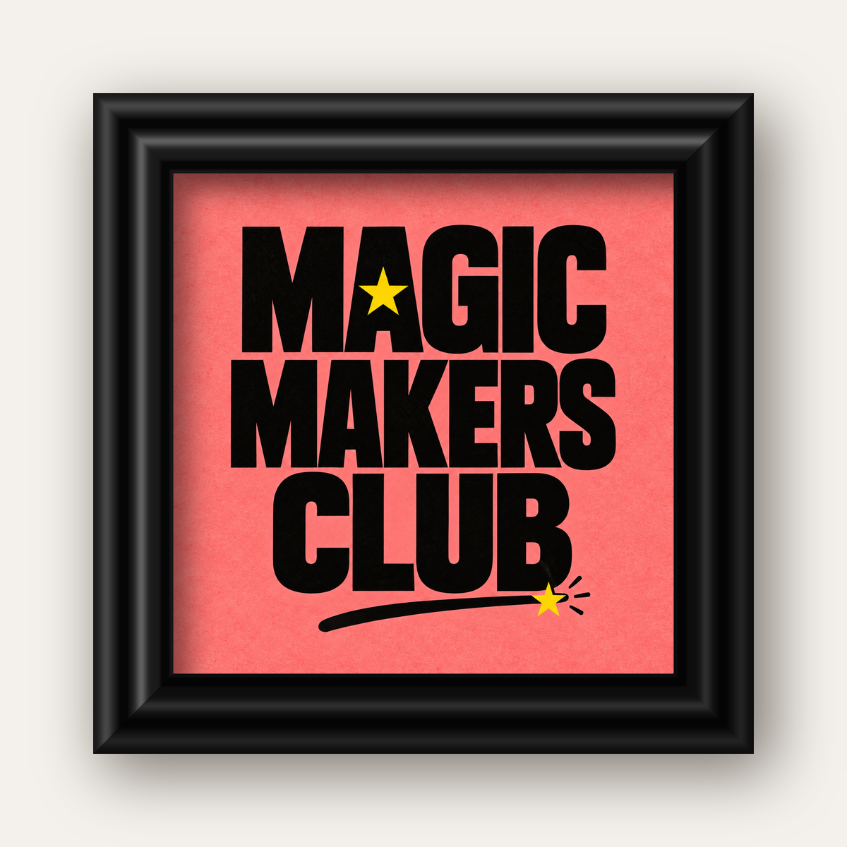 Magic Makers Club – Modern Tipografi Sihirli Poster — siyah galeri çerçeveli