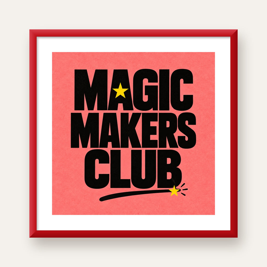 Magic Makers Club – Modern Tipografi Sihirli Poster — kırmızı çerçeveli paspartulu