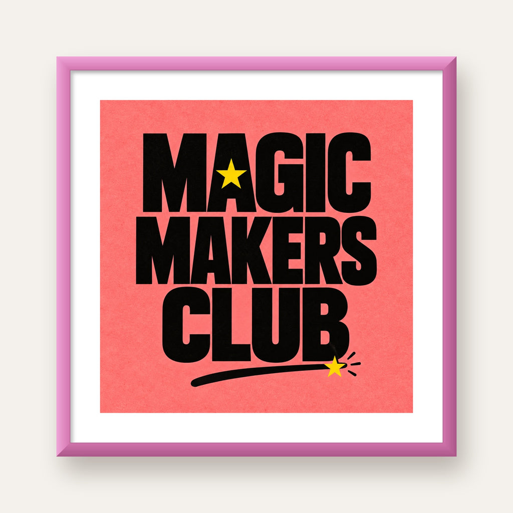 Magic Makers Club – Modern Tipografi Sihirli Poster — pembe çerçeveli paspartulu