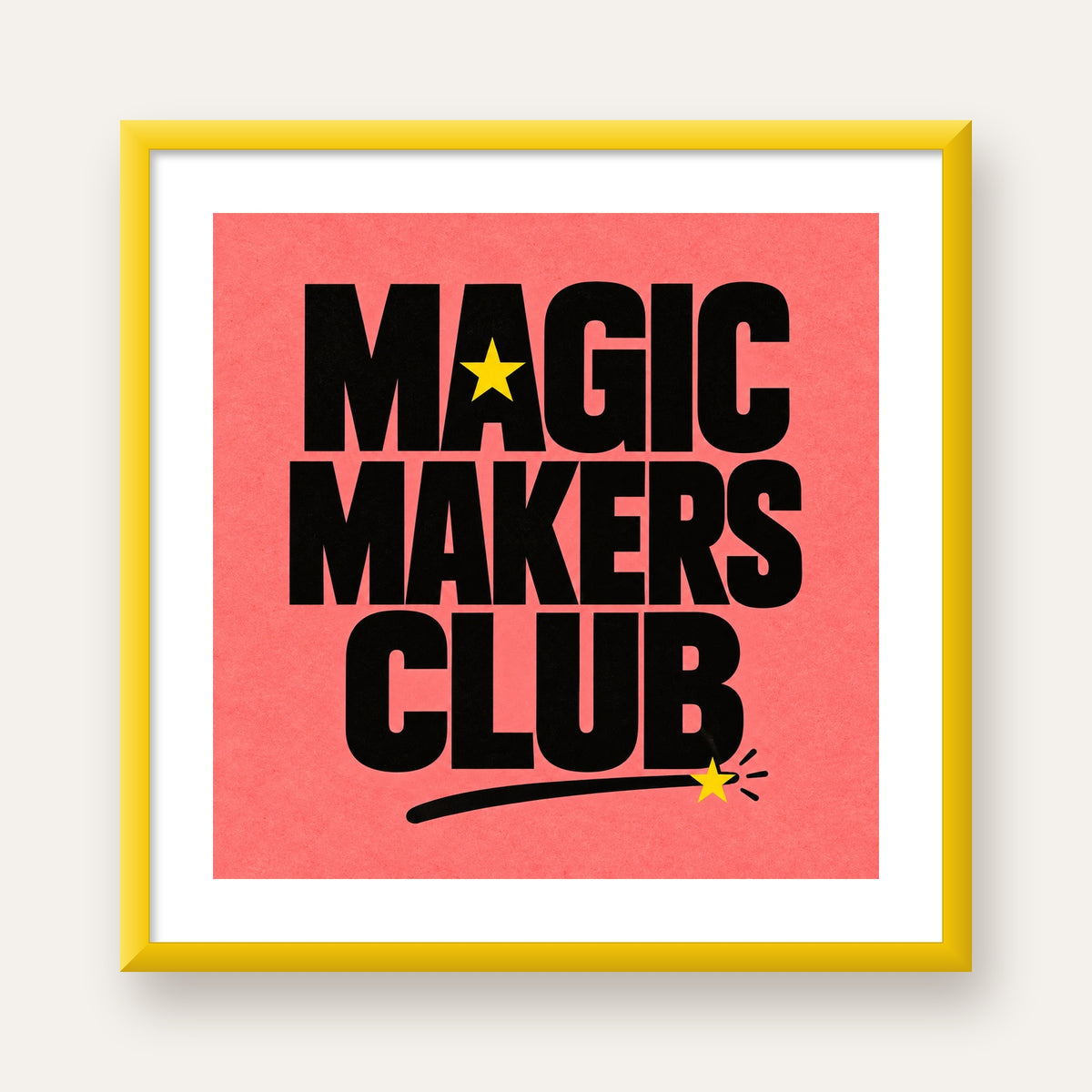 Magic Makers Club – Modern Tipografi Sihirli Poster — sarı çerçeveli paspartulu