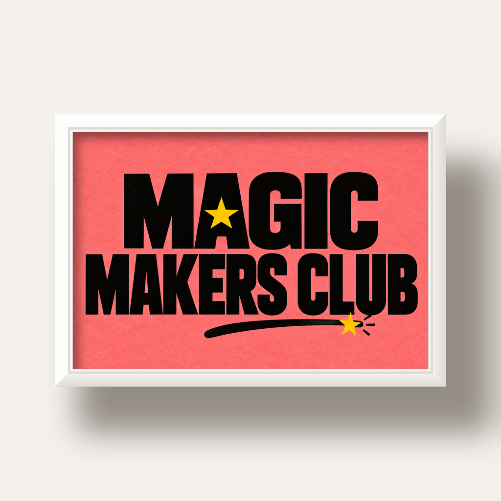 Magic Makers Club – Modern Tipografi Sihirli Poster — beyaz derin çerçeveli
