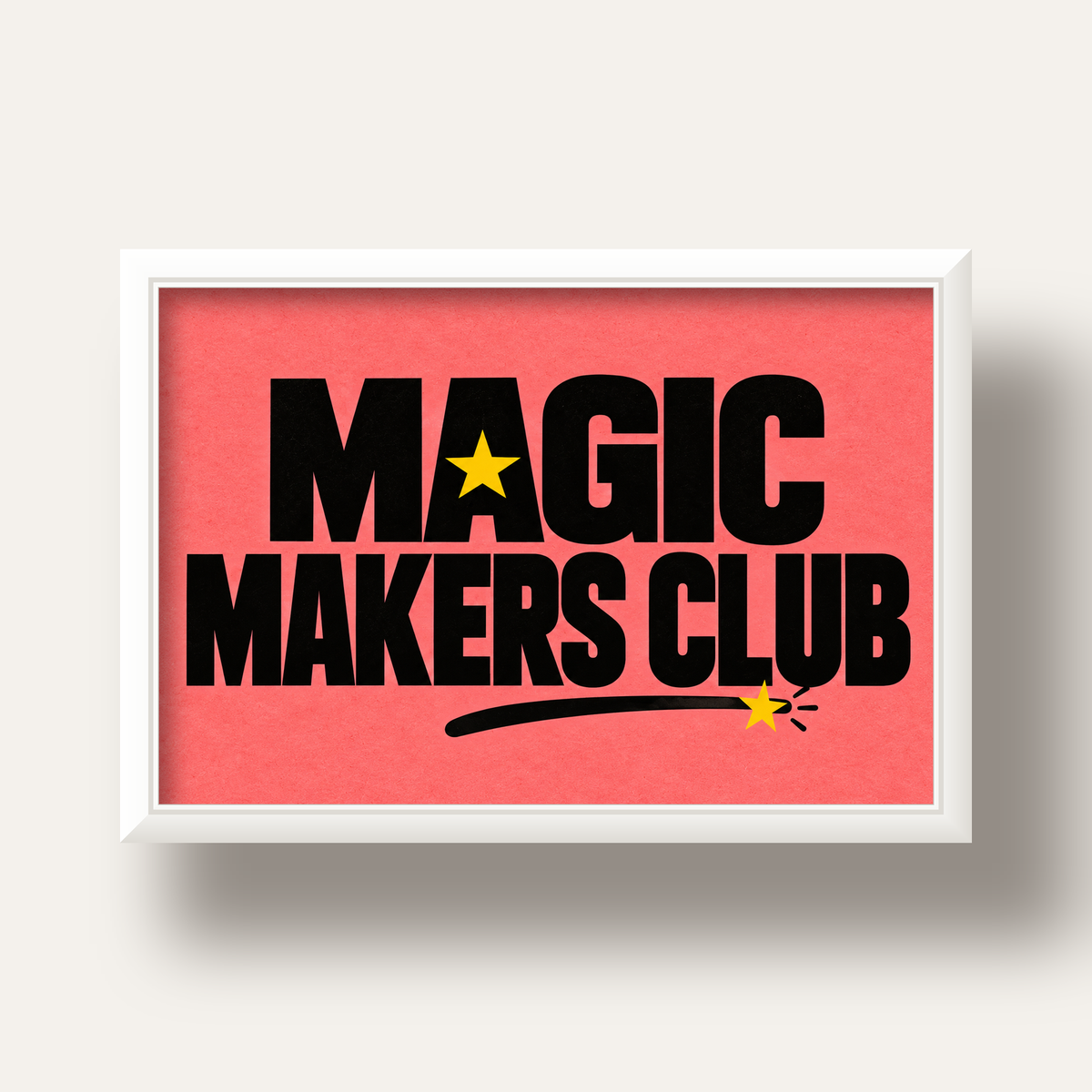 Magic Makers Club – Modern Tipografi Sihirli Poster — beyaz derin çerçeveli