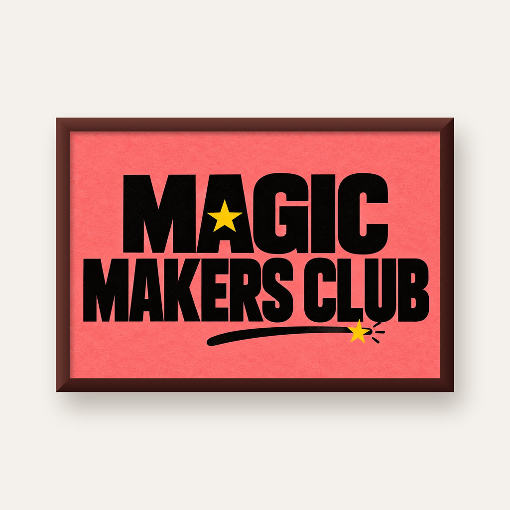 Magic Makers Club – Modern Tipografi Sihirli Poster — ceviz çerçeveli
