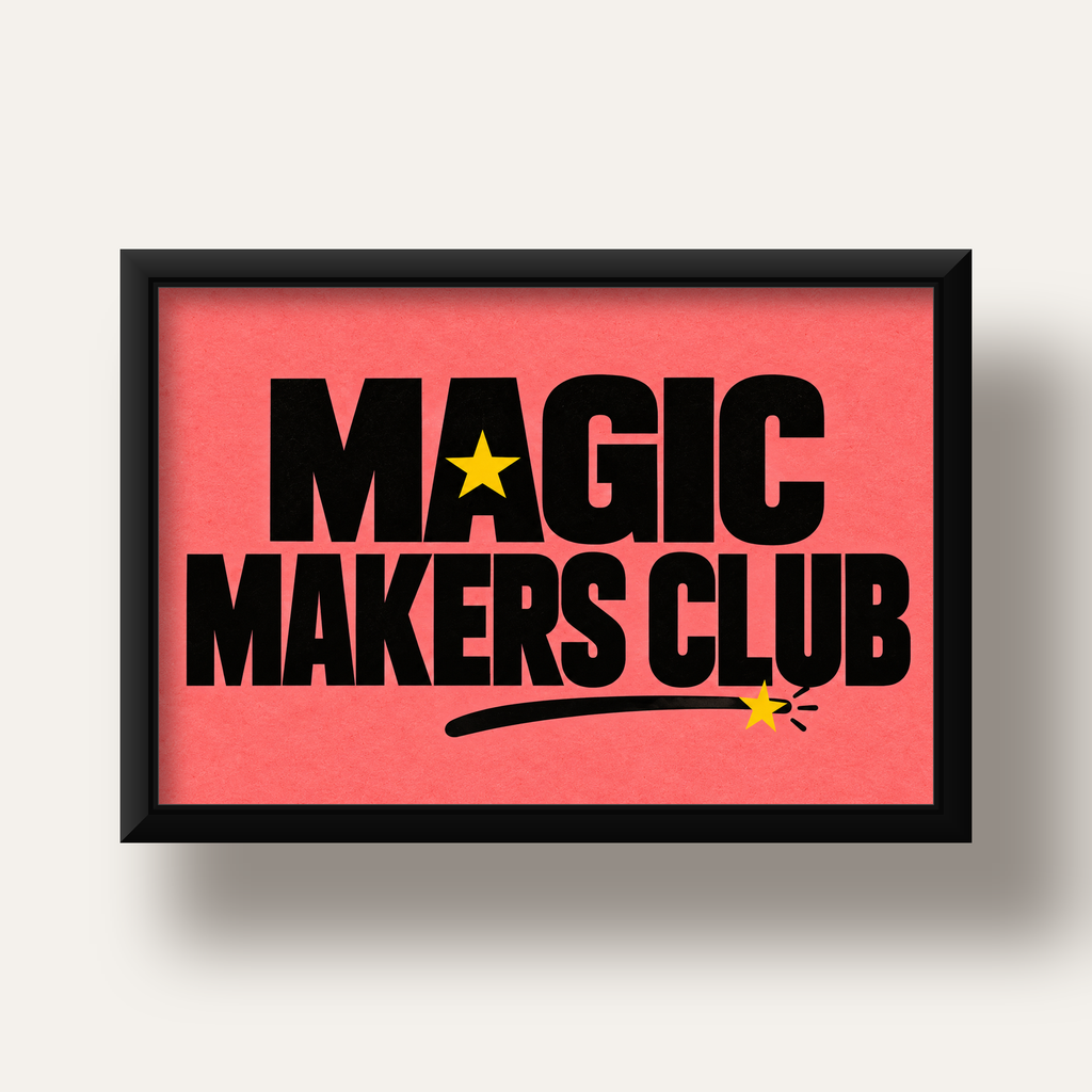 Magic Makers Club – Modern Tipografi Sihirli Poster — siyah derin çerçeveli