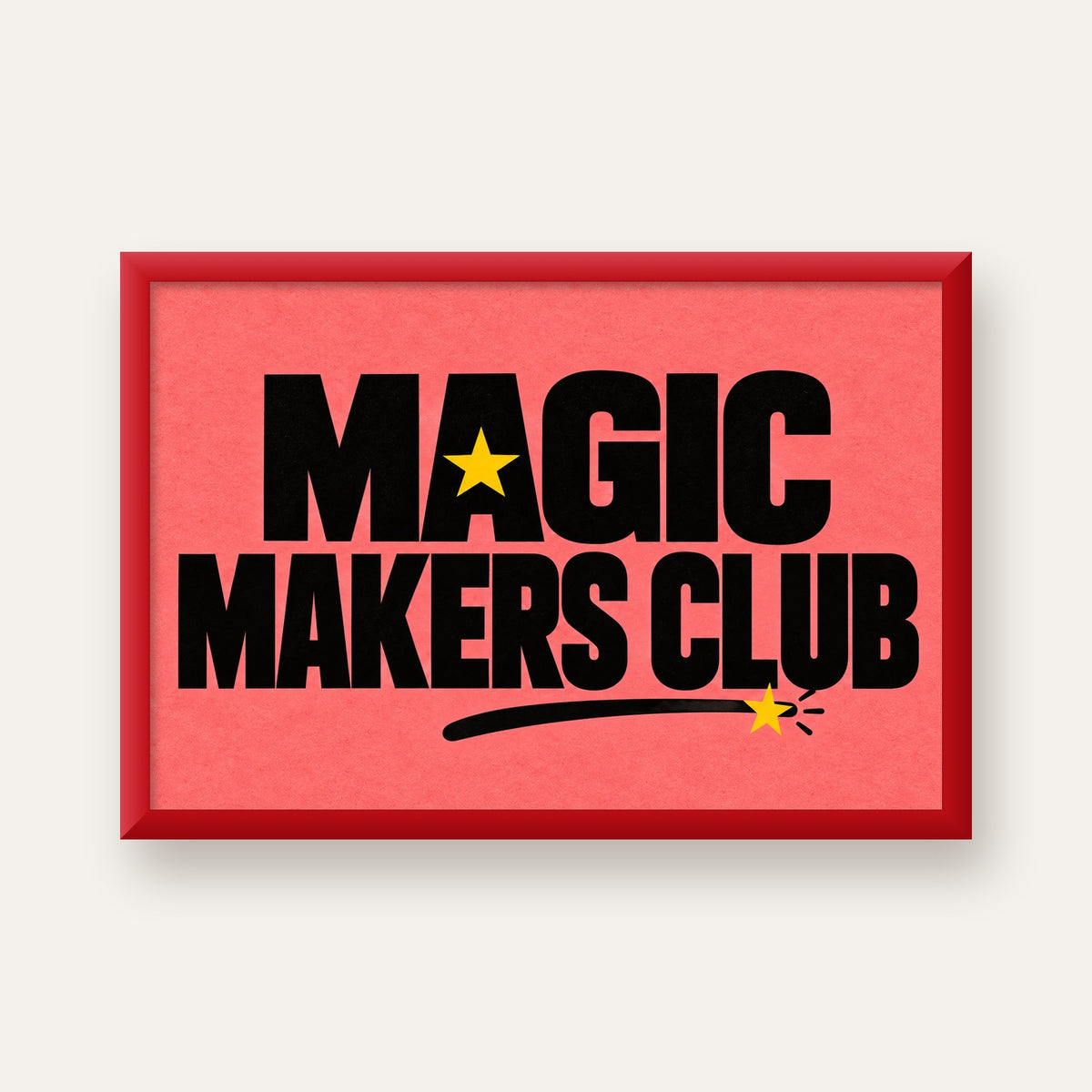 Magic Makers Club – Modern Tipografi Sihirli Poster — kırmızı çerçeveli