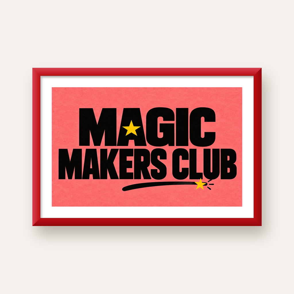 Magic Makers Club – Modern Tipografi Sihirli Poster — kırmızı çerçeveli paspartulu