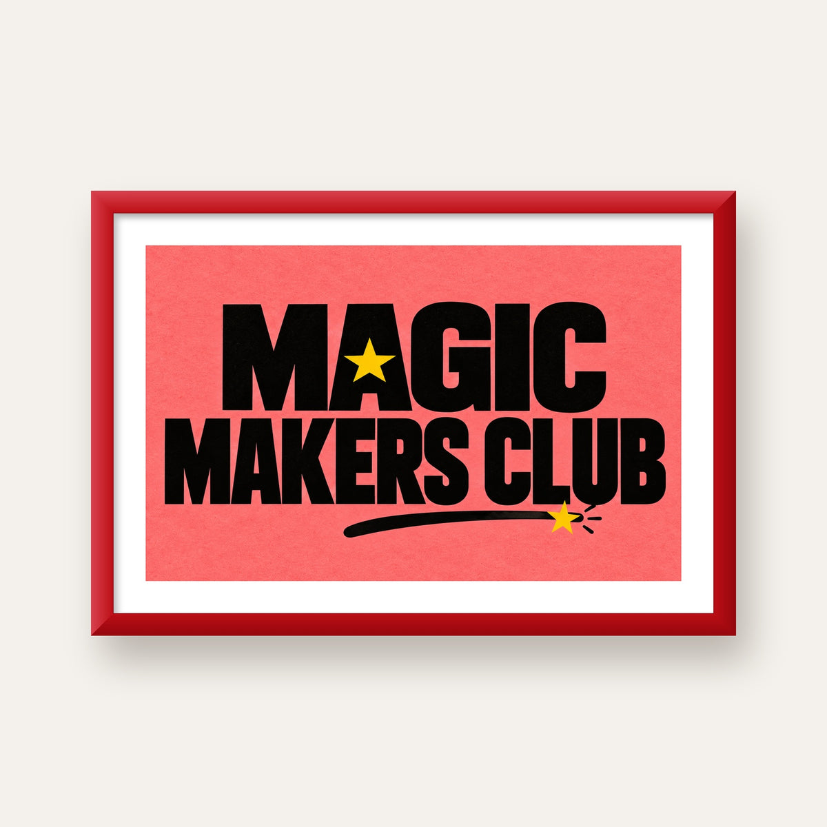 Magic Makers Club – Modern Tipografi Sihirli Poster — kırmızı çerçeveli paspartulu