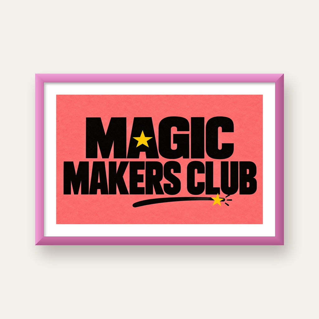 Magic Makers Club – Modern Tipografi Sihirli Poster — pembe çerçeveli paspartulu