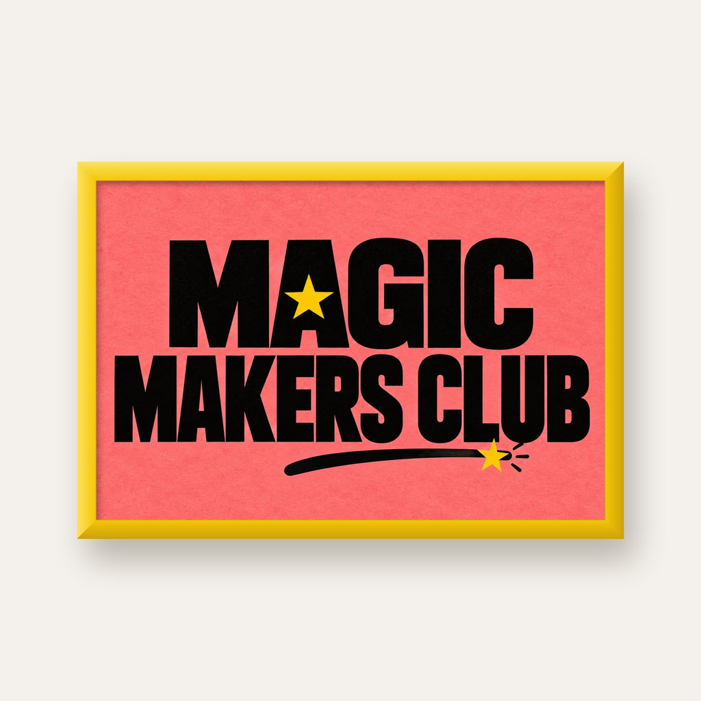 Magic Makers Club – Modern Tipografi Sihirli Poster — sarı çerçeveli