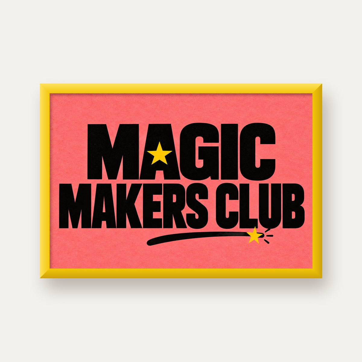 Magic Makers Club – Modern Tipografi Sihirli Poster — sarı çerçeveli