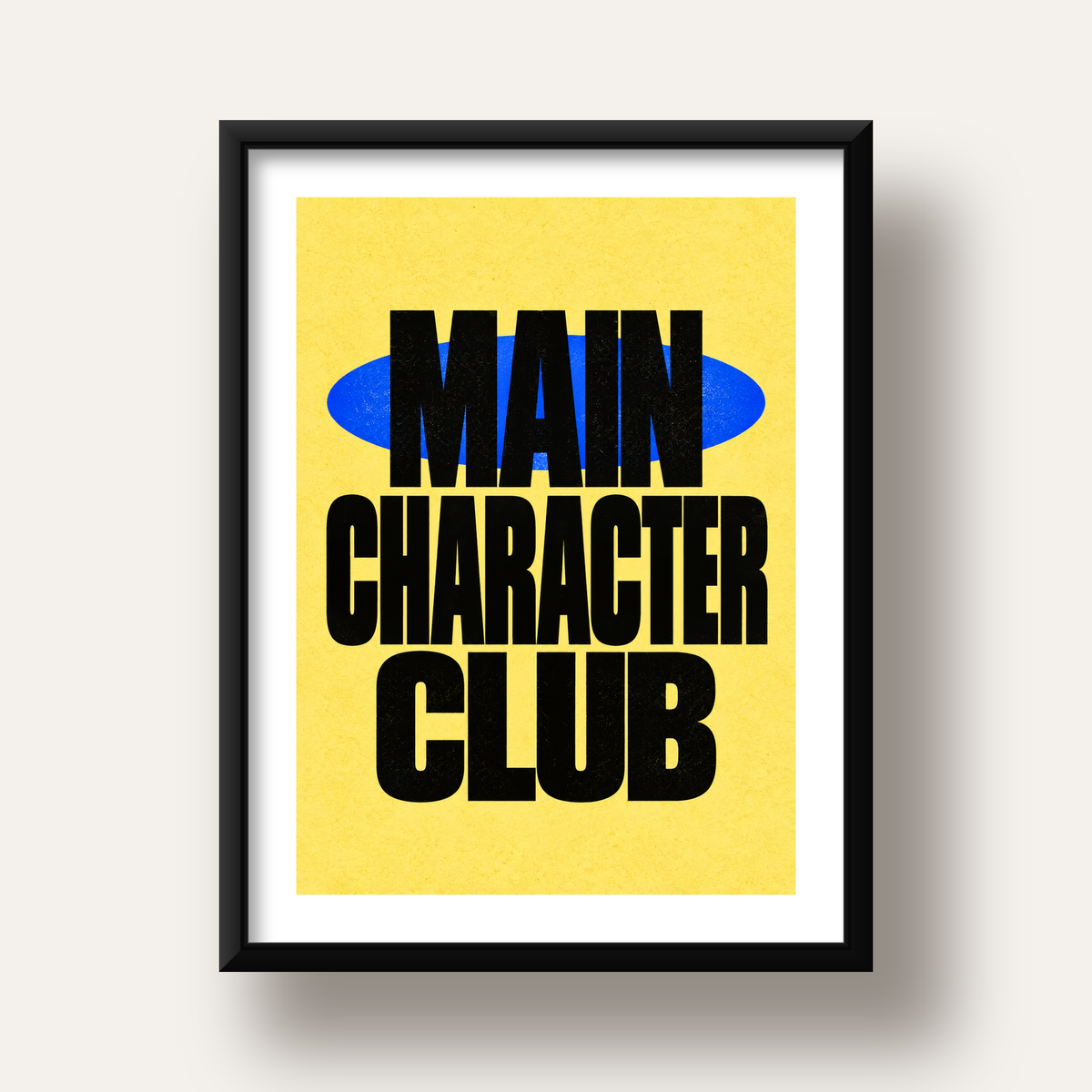 MAIN CHARACTER CLUB Modern Tipografi Poster - Dijital Sanat — siyah derin çerçeveli paspartulu
