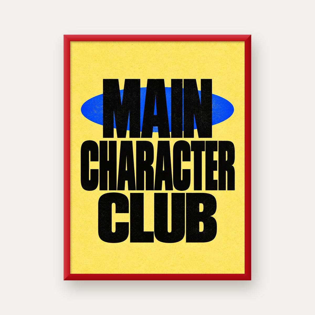 MAIN CHARACTER CLUB Modern Tipografi Poster - Dijital Sanat — kırmızı çerçeveli