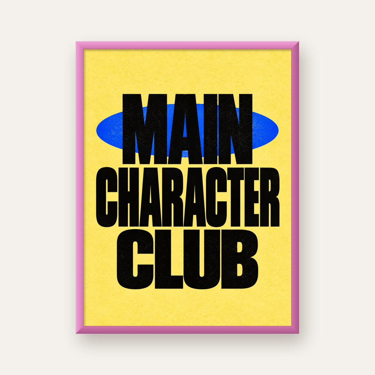 MAIN CHARACTER CLUB Modern Tipografi Poster - Dijital Sanat — pembe çerçeveli