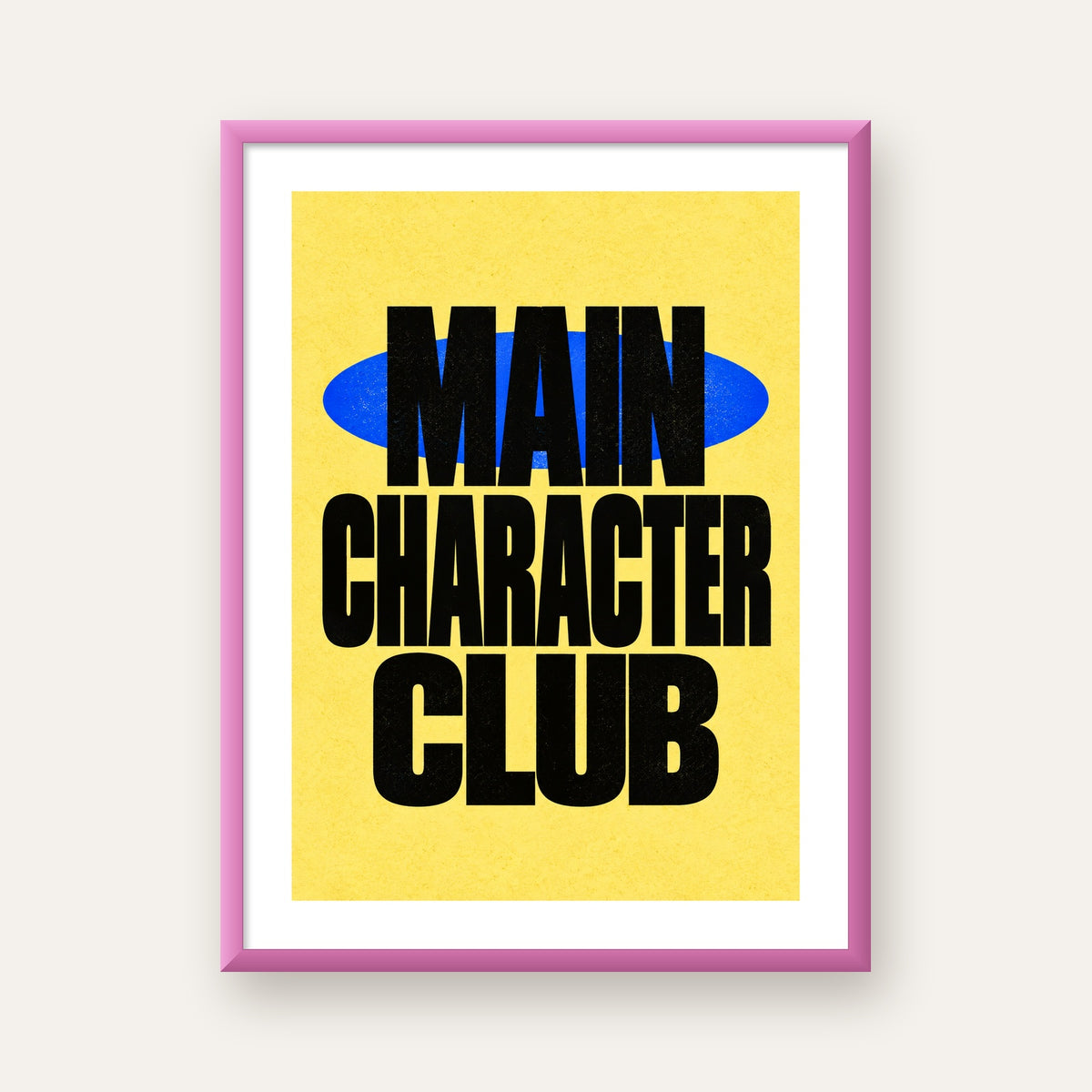 MAIN CHARACTER CLUB Modern Tipografi Poster - Dijital Sanat — pembe çerçeveli paspartulu