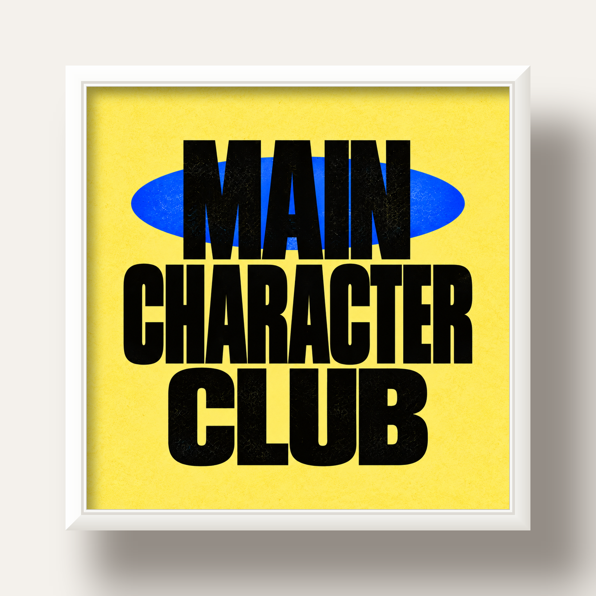 MAIN CHARACTER CLUB Modern Tipografi Poster - Dijital Sanat — beyaz derin çerçeveli
