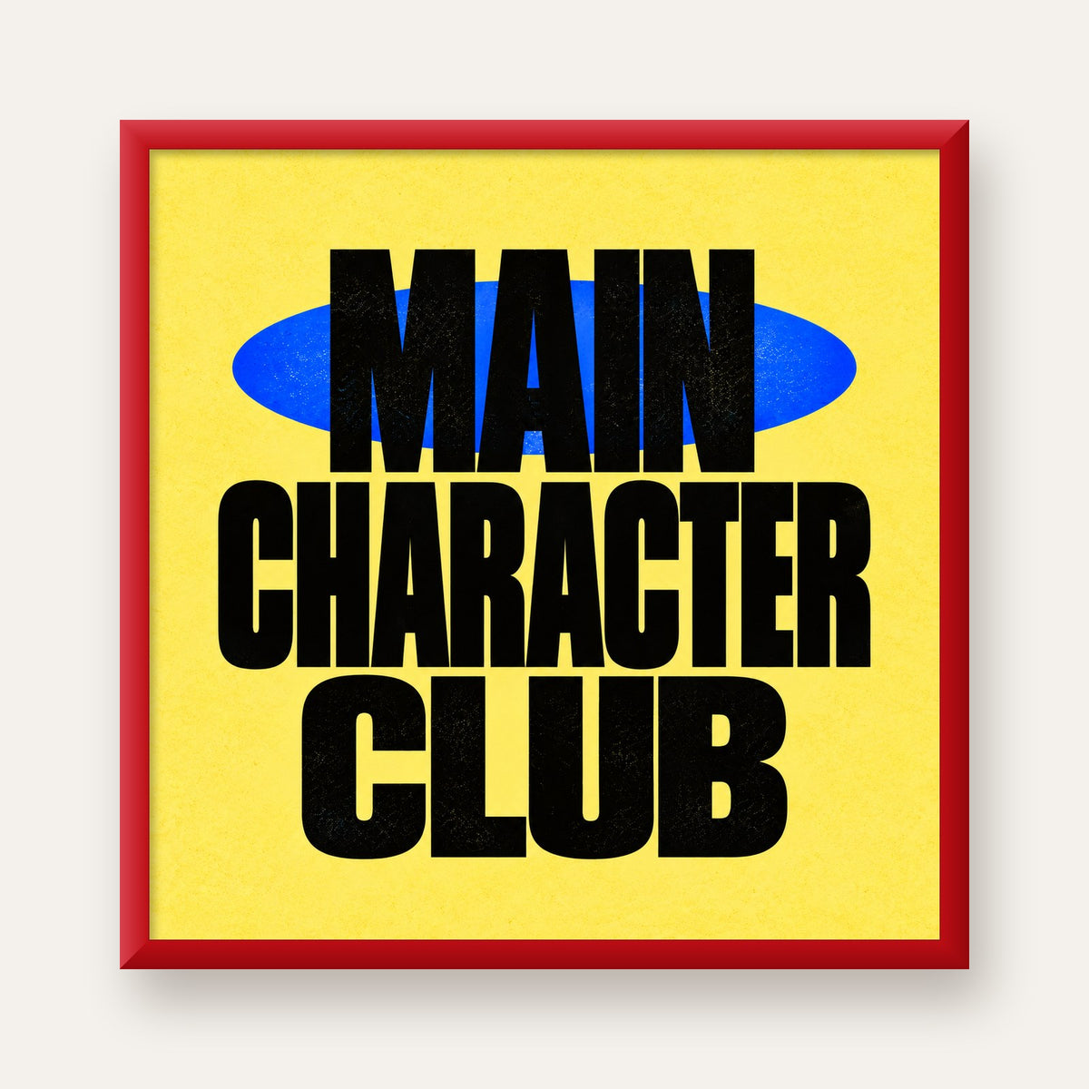 MAIN CHARACTER CLUB Modern Tipografi Poster - Dijital Sanat — kırmızı çerçeveli