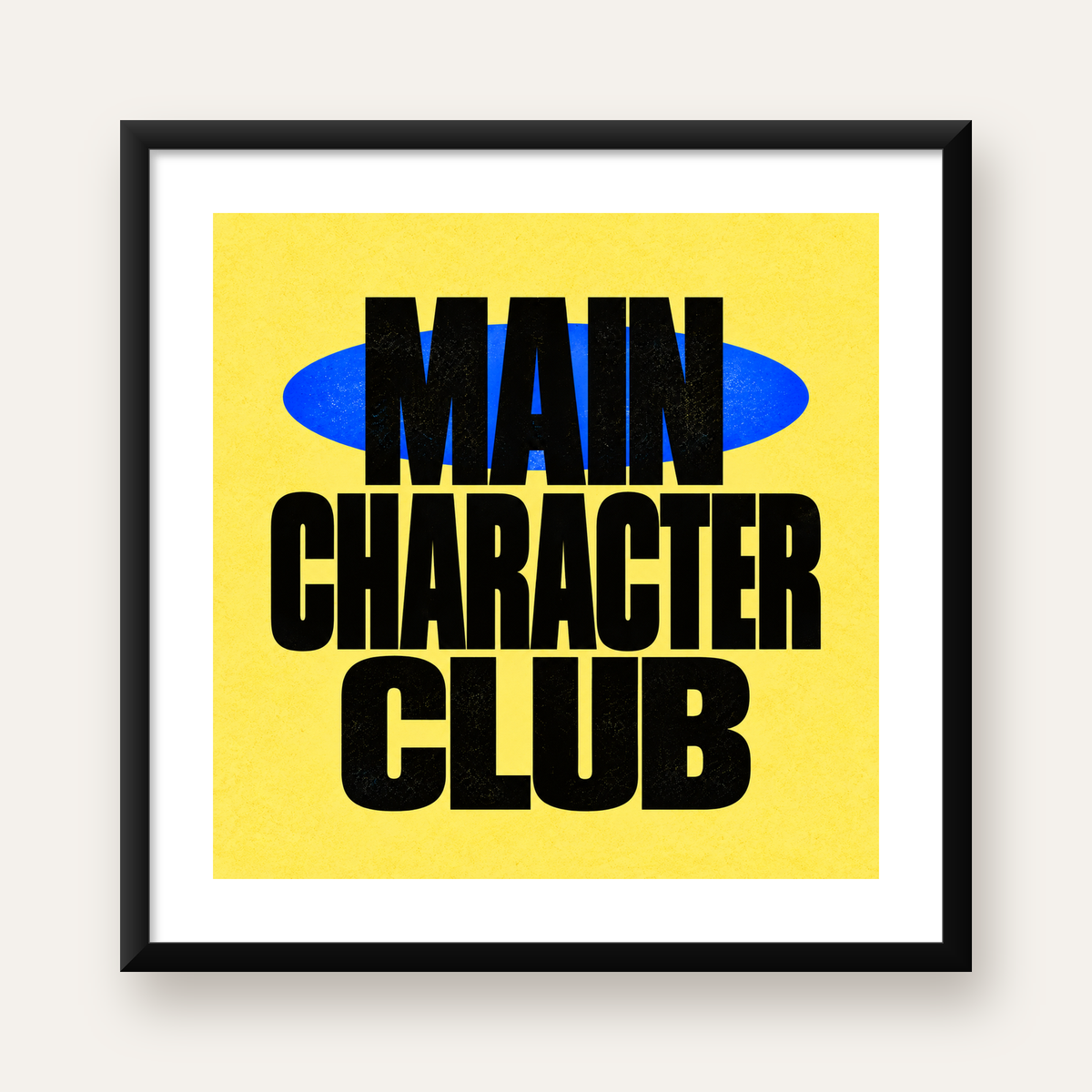 MAIN CHARACTER CLUB Modern Tipografi Poster - Dijital Sanat — Kare baskı, beyaz kenar boşluklu