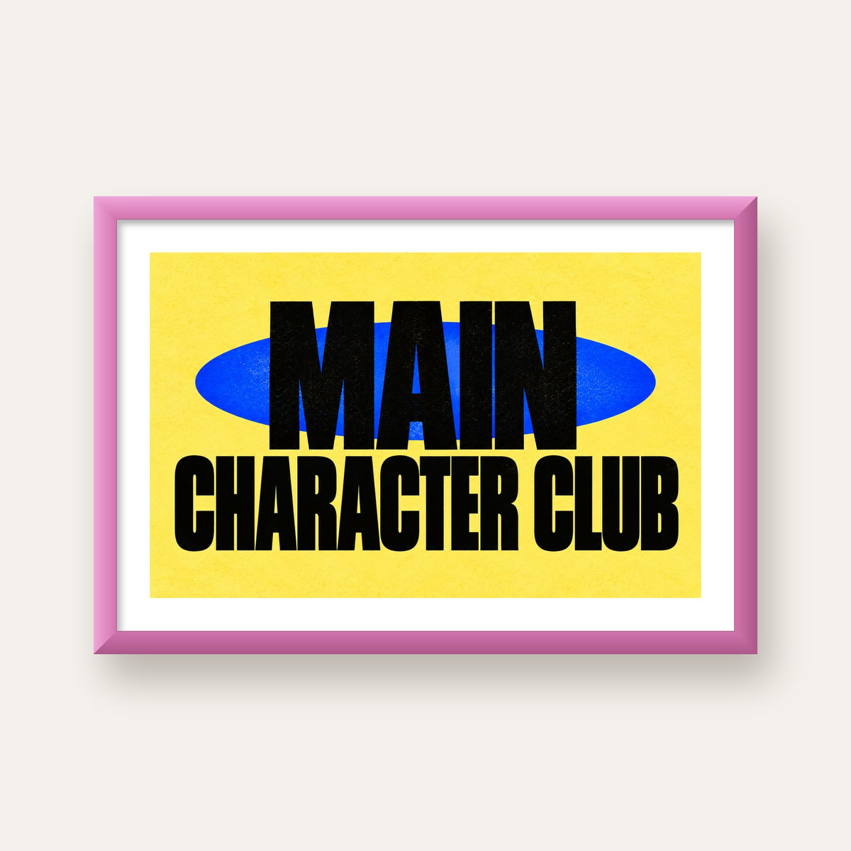 MAIN CHARACTER CLUB Modern Tipografi Poster - Dijital Sanat — pembe çerçeveli paspartulu
