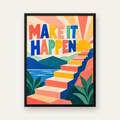 Motivasyonel Renkli Merdiven Poster – Make It Happen — Dikey baskı, düz siyah çerçeveli duvar posteri