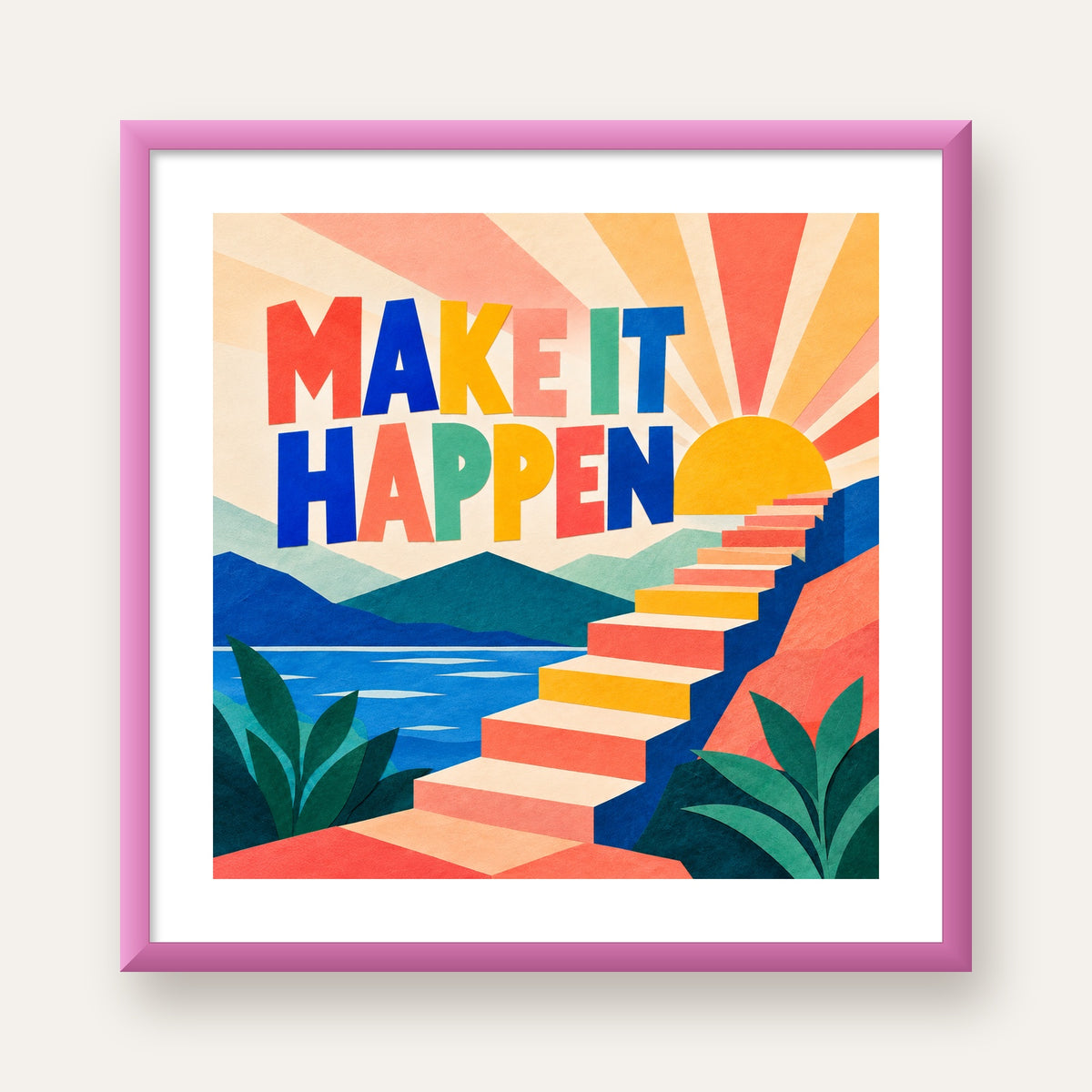 Motivasyonel Renkli Merdiven Poster – Make It Happen — pembe çerçeveli paspartulu