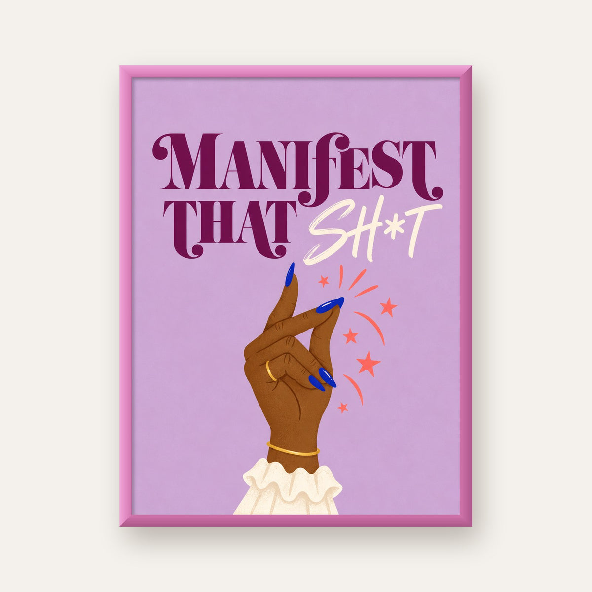 Manifest That Sh*t Renkli Tipografi Poster — pembe çerçeveli
