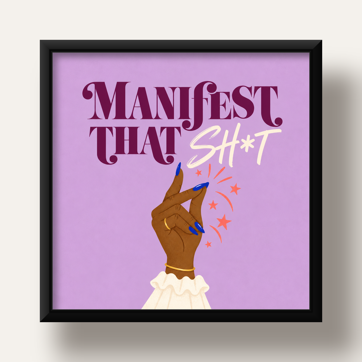 Manifest That Sh*t Renkli Tipografi Poster — siyah derin çerçeveli