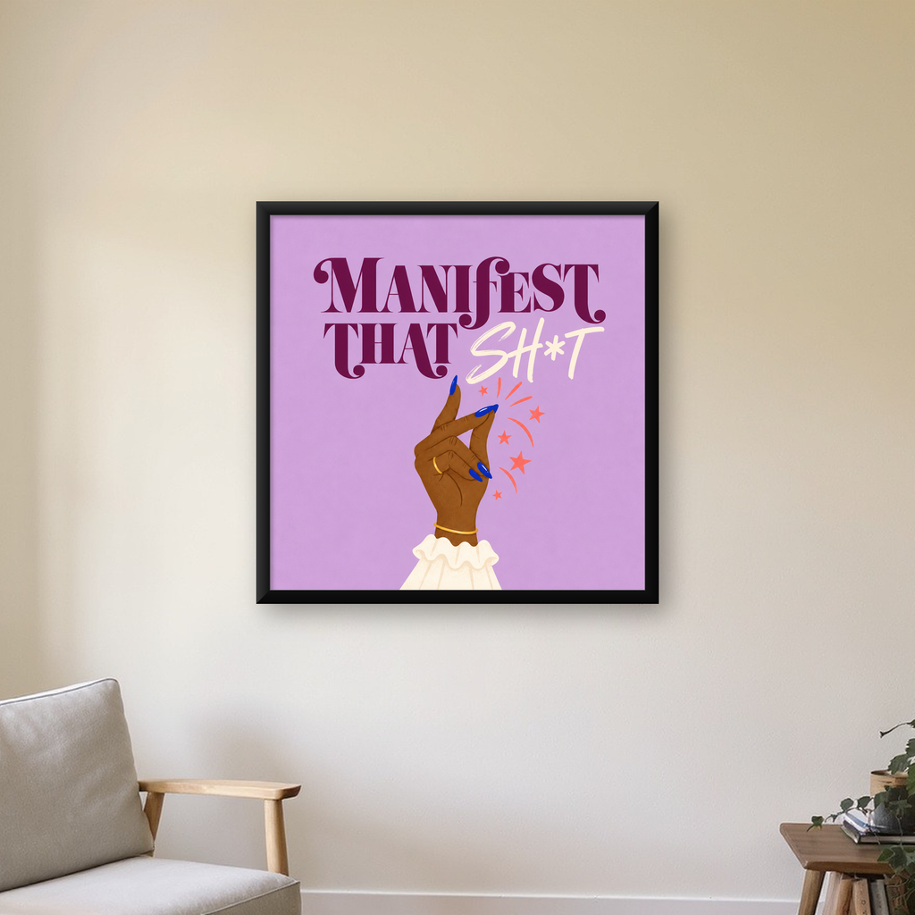 Manifest That Sh*t Motive Edici Modern Poster — Kare baskı, çerçeveli hâliyle bir ev duvarında