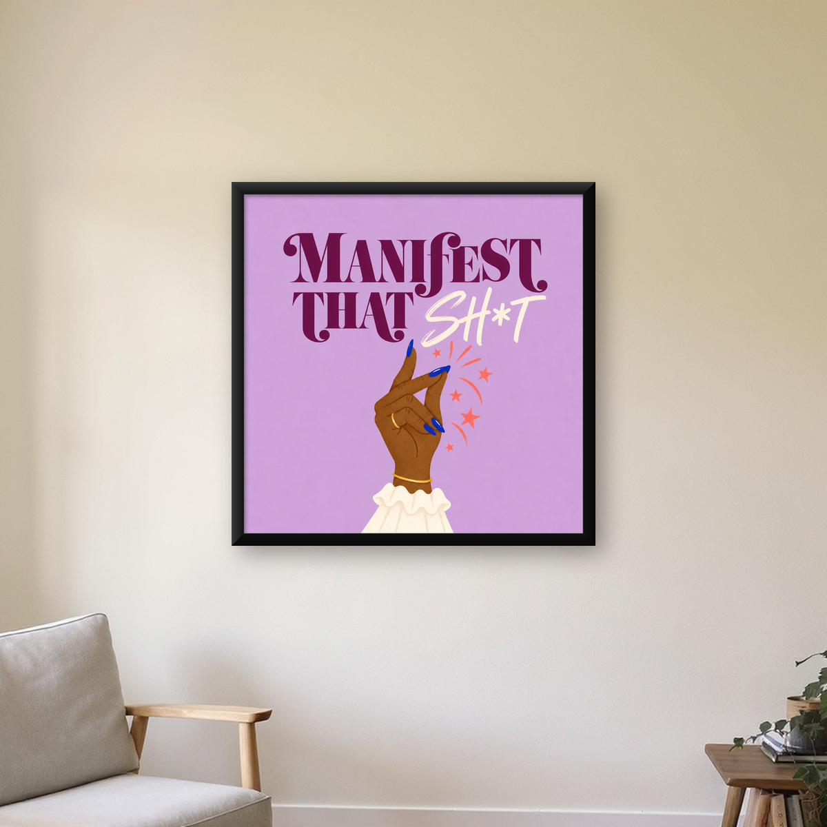 Manifest That Sh*t Motive Edici Modern Poster — Kare baskı, çerçeveli hâliyle bir ev duvarında