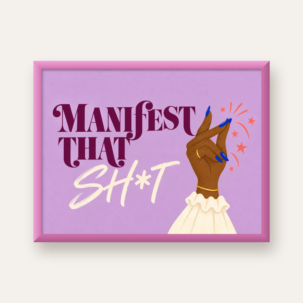 Manifest That Sh*t Renkli Tipografi Poster — pembe çerçeveli