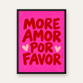 More Amor Por Favor Renkli Tipografik Aşk Posteri — Dikey baskı, düz siyah çerçeveli duvar posteri