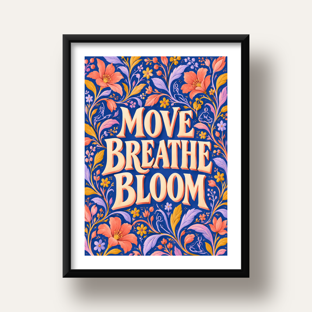 Move, Breathe, Bloom Çiçek Desenli Yoga Poster — siyah derin çerçeveli paspartulu
