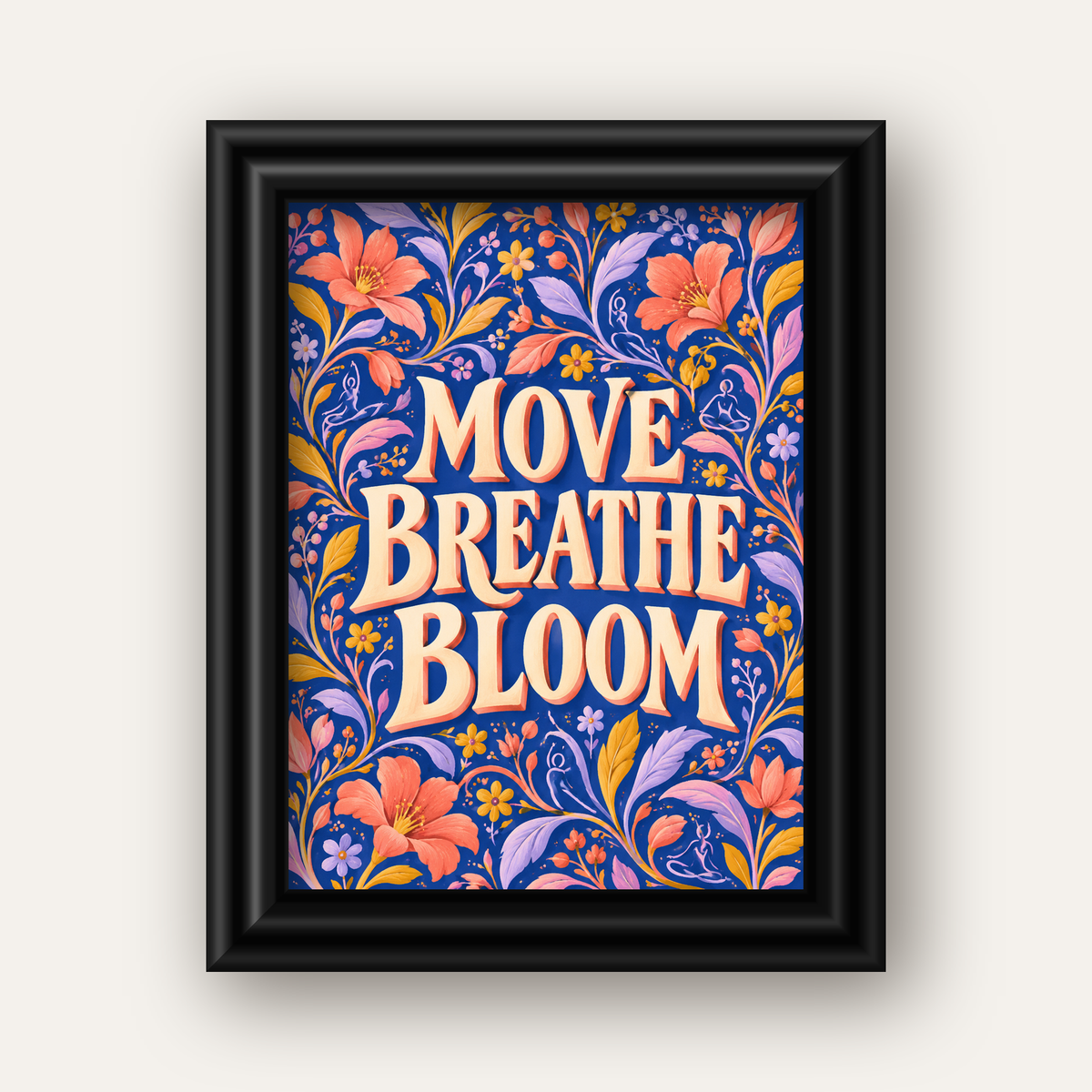 Move, Breathe, Bloom Çiçek Desenli Yoga Poster — siyah galeri çerçeveli